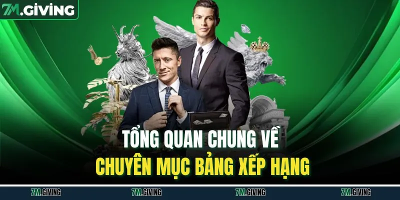 Tổng quan chung về chuyên mục bảng xếp hạng
